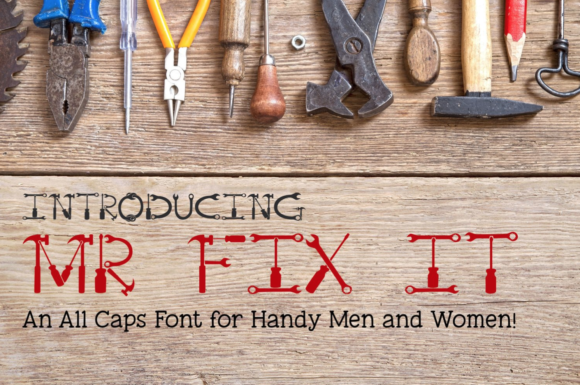 Mr. Fix It: A Tool Font for Campaigns