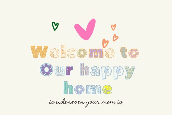 Welcome to Our Happy Home: A Playful Font for Campaigns